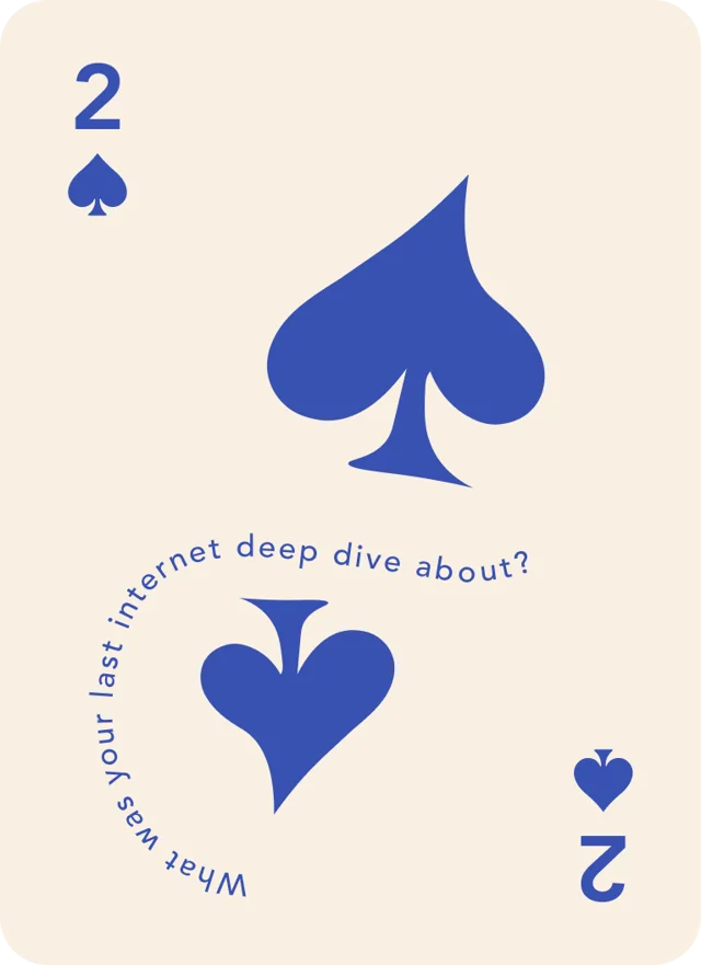 What was your last internet deep dive about?